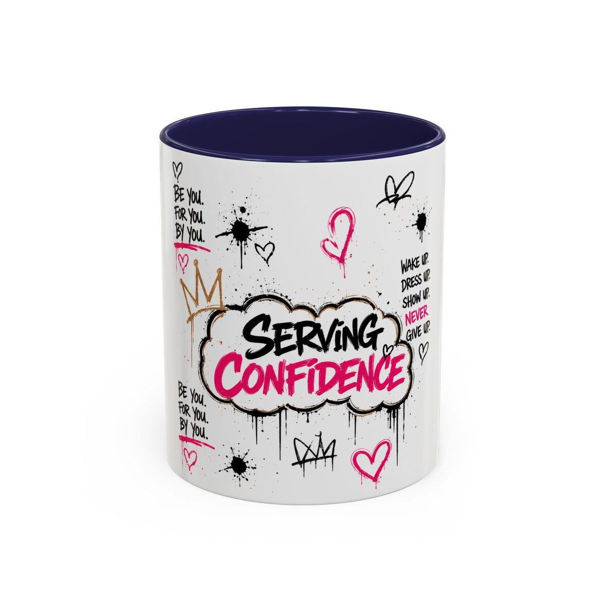 Serving Confidence Coffee Mug — Inspirational Graffiti Design, 'Be You' Motivational Drinkware (11/15oz)