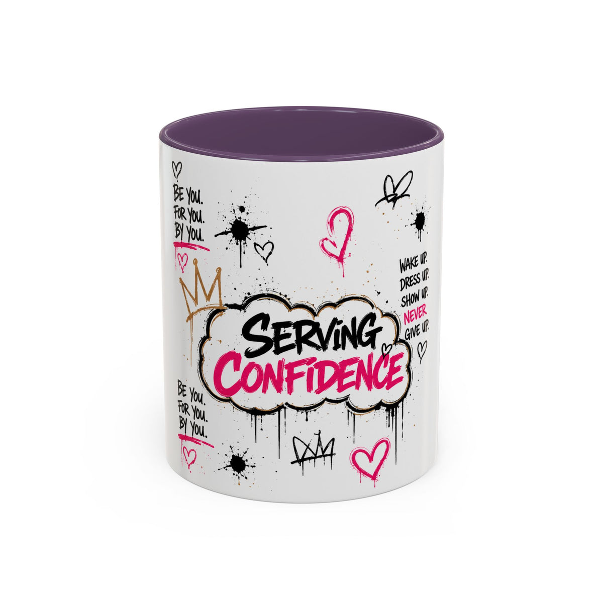 Copy of Serving Confidence Coffee Mug — Inspirational Graffiti Design, 'Be You' Motivational Drinkware (11/15oz)