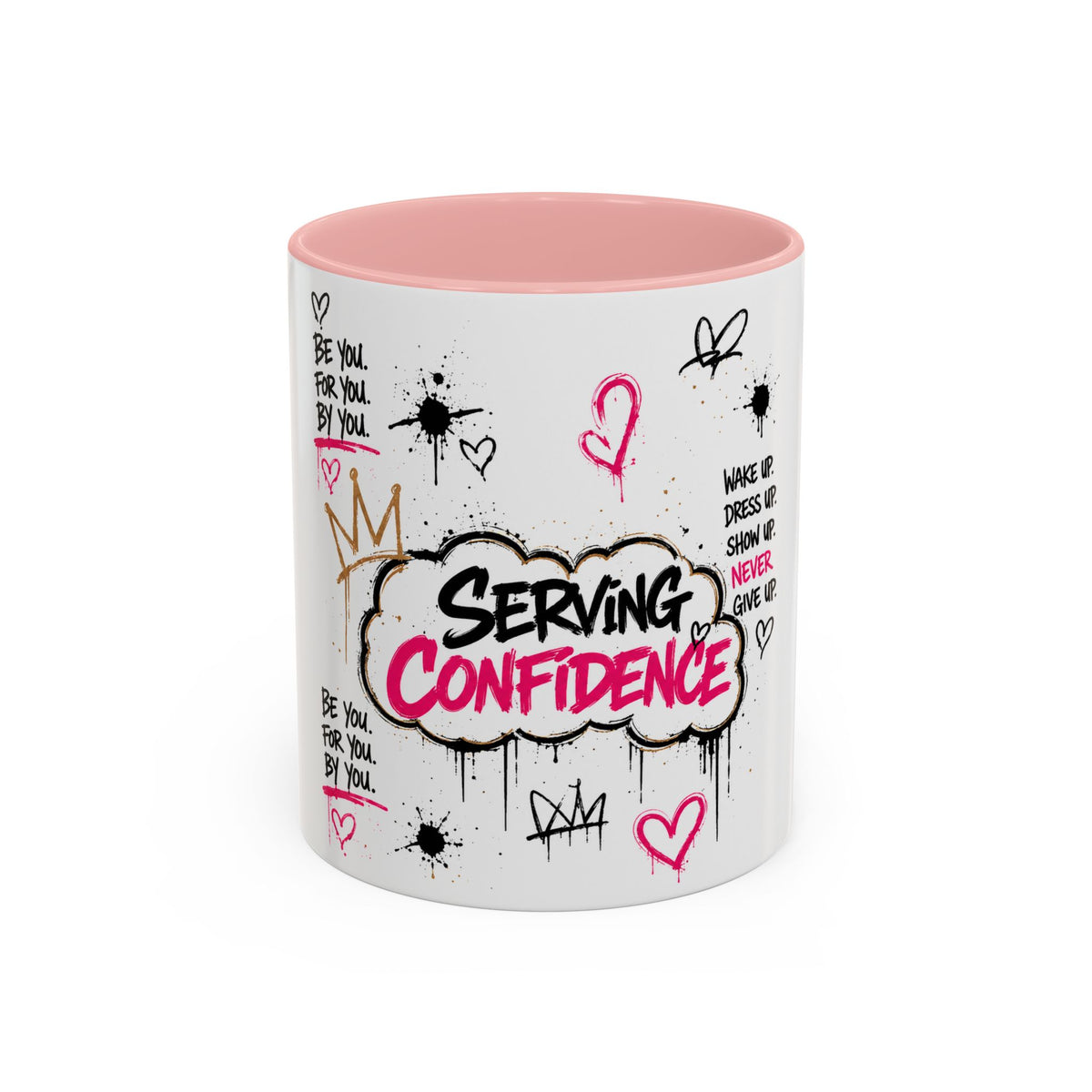 Serving Confidence Coffee Mug — Inspirational Graffiti Design, 'Be You' Motivational Drinkware (11/15oz)